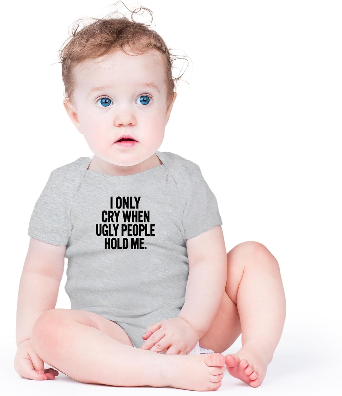 AW Fashions I Only Cry When Ugly People Hold Me Baby Bodysuit Funny Cute Baby Girl or Boy Outfit