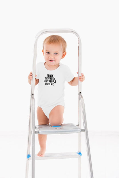 AW Fashions I Only Cry When Ugly People Hold Me Baby Bodysuit Funny Cute Baby Girl or Boy Outfit