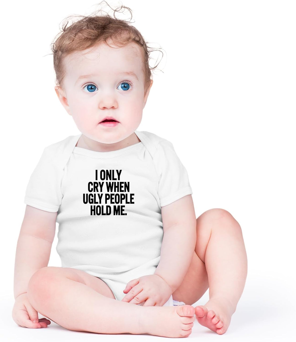 AW Fashions I Only Cry When Ugly People Hold Me Baby Bodysuit Funny Cute Baby Girl or Boy Outfit