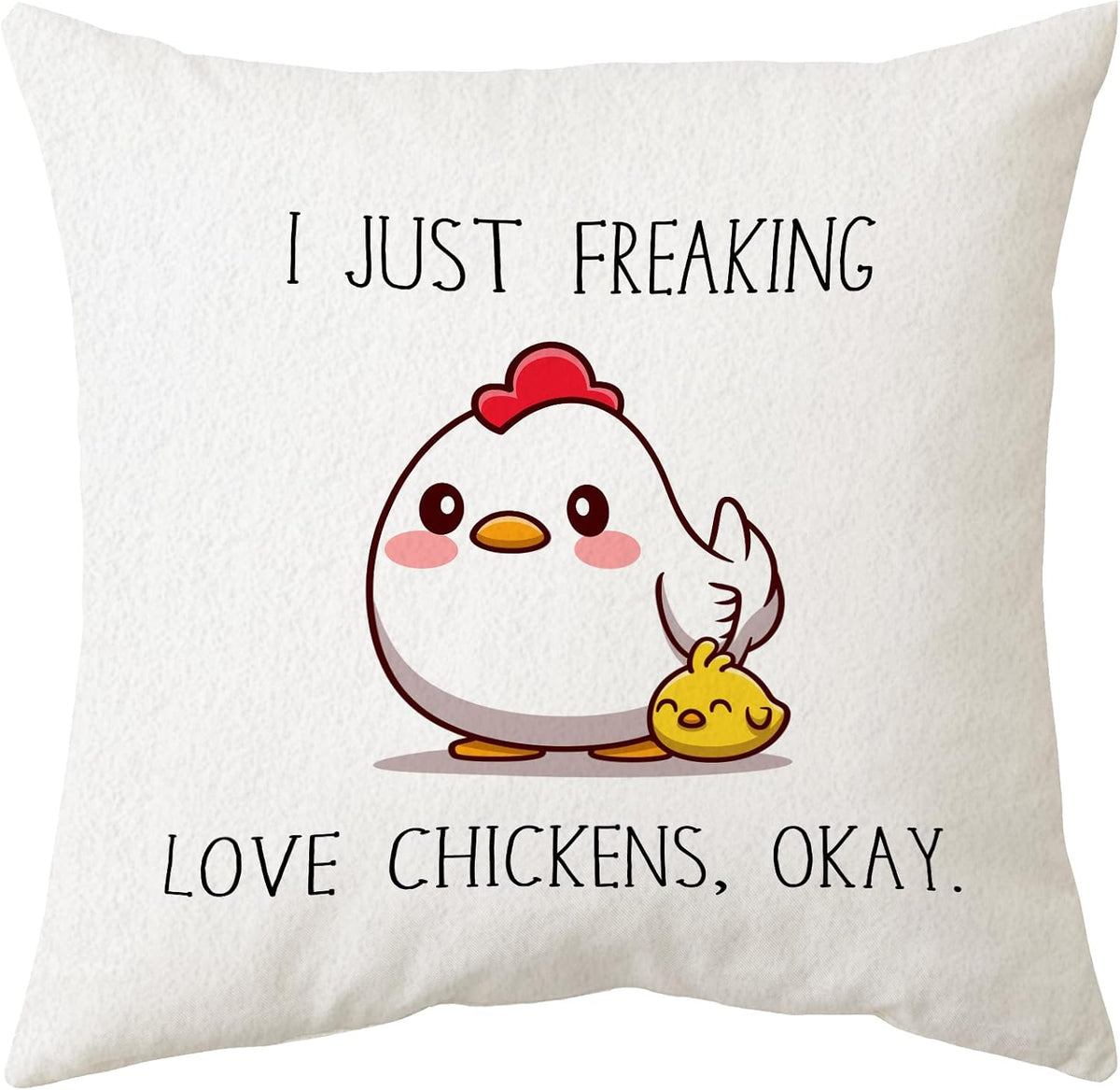 Sidhua Farmhouse Chicken Themed Pillowcase Decorations for Home, I Just Freaking Love Chickens Okay